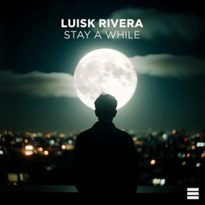 Luisk Rivera – Stay A While