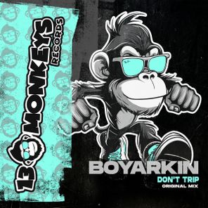 Boyarkin – Don’t Trip