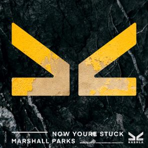 Marshall Parks – Now You’re Stuck