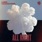 Lanns, Luckashyowa – All Night