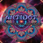 ANTIDOT, Jape Du Marie – Beyond Trance And Time E.P.