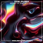 The Push – Move To The Rhythm