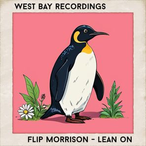 Flip Morrison – Lean On