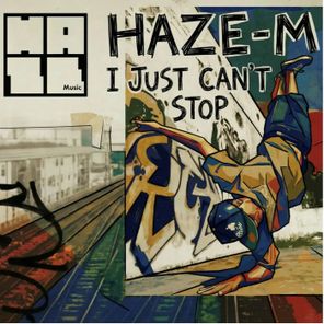 Haze-M – I Just Can’t Stop
