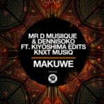 Dennisoko, Mr D Musiique - Makuwe 3 Dennisoko, Mr D Musiique – Makuwe