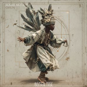Solar Motion - Ohun 1 Solar Motion – Ohun