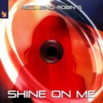 Robin S, RSCL – Shine On Me