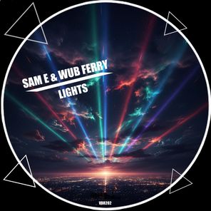 Sam E, Wub Ferry – Lights