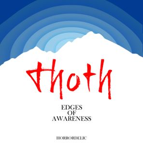 Thøth – Edges Of Awarness