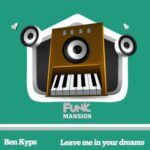 Ben Kyps – Leave me in your dreams