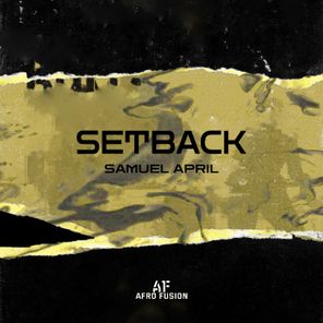 Samuel April – Setback