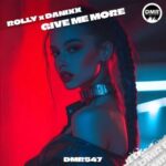 Danixx, Rolly (HU) – Give Me More