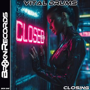 Vital Drums – Closing