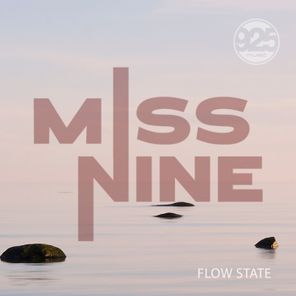 Miss Nine – Flow State
