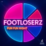 FootLoserz – Fun Fun Night
