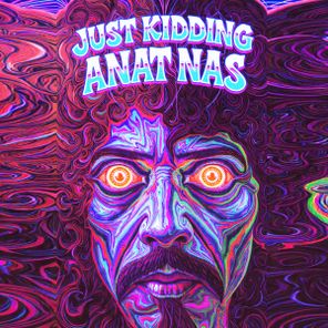 Just Kidding – Anat Nas