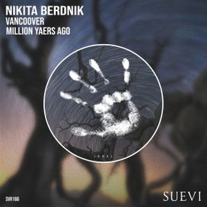 Nikita Berdnik – Vancoover / Million Years Ago