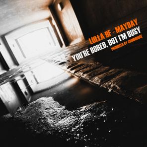 Mayday, Grindhouse – You’re Bored, But I’m Busy