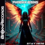 PhoenixRising – Stay Here