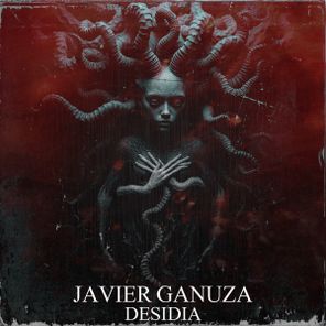 Javier Ganuza – Desidia