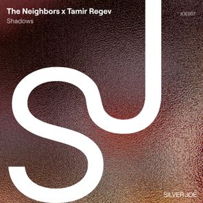 The Neighbors, Tamir Regev – Shadows