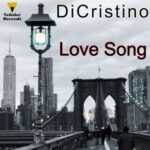 Dicristino – Love Song