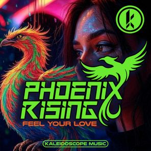 PhoenixRising – Feel Your Love