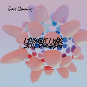 Summing – I Thought I Was Still Dreaming
