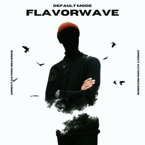 Default Mode - Flavorwave 1 Default Mode – Flavorwave