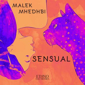 Malek Mhedhbi, Ethno Electronica - Sensual 1 Malek Mhedhbi, Ethno Electronica – Sensual