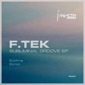 F.Tek – Subliminal Groove EP