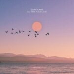 Coastlines – I’ll Take Your Love