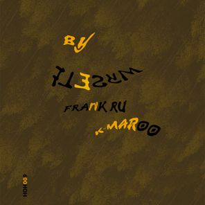 Frank Ru, K-Maroo – By Myself