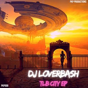 DJ Loverbash – TLB City