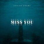 ADRIEN CREWS – I Miss You