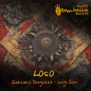 Luigi Gori, Gaetano Dragotta – Loco