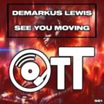 Demarkus Lewis – See You Moving