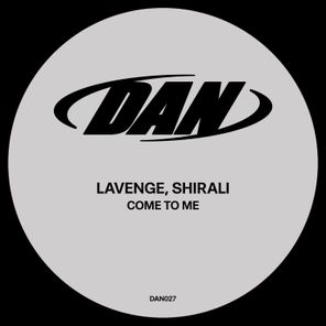 Lavenge, Shirali – Come to Me