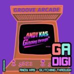 Andy Kas – Glitching Through