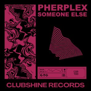 Pherplex – Someone Else