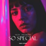 N.E.O.N, Di Mora – So Special