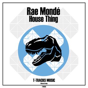 Rae Mondé - House Thing 1 Rae Mondé – House Thing