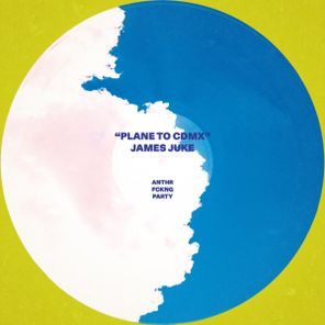 James Juke - Plane to CDMX 1 James Juke – Plane to CDMX
