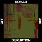 Rohar – Disruption