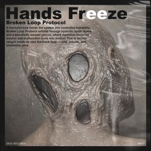 Hands Freeze – Broken Loop Protocol