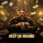 Maintrex, D-Stroy – Keep On Moving