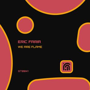 Eric Faria – We Are Flame