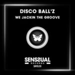 Disco Ball’z – We Jackin the Groove