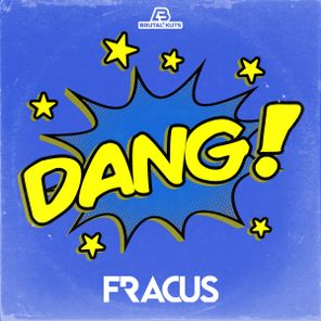 Fracus – Dang!