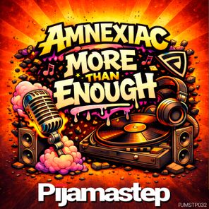 Amnexiac - More Than Enough 1 Amnexiac – More Than Enough